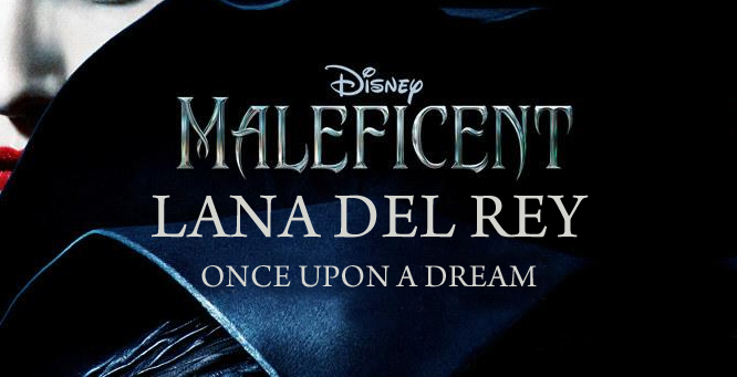 maleficent-lana-del-ray-once-upon-a-dream